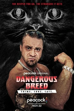 Постер к сериалу Опасная порода: Преступление. Заключённые. Кошки. (2022)