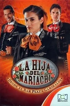Постер к сериалу Дочь Марьячи (2006)
