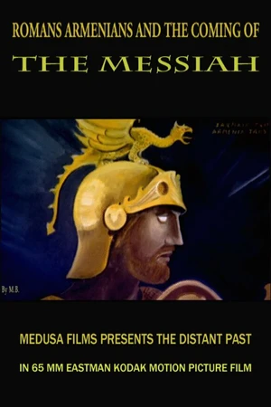 Постер к фильму Romans, Armenians and the Coming of the Messiah (2012)