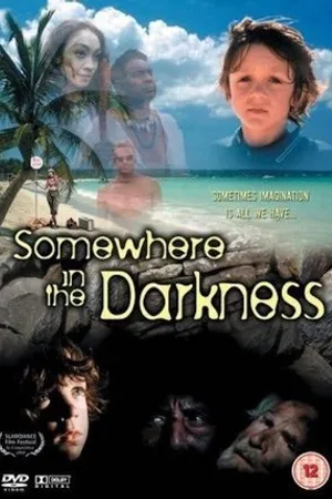 Постер к фильму Somewhere in the Darkness (1999)