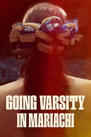 Постер к фильму Going Varsity in Mariachi (2023)