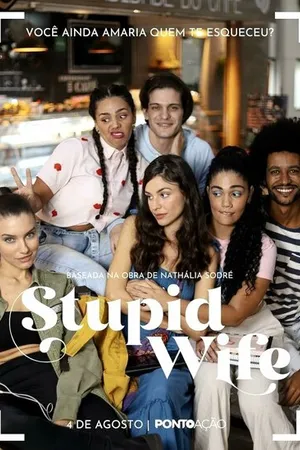 Постер к сериалу Stupid Wife (a série) (2022)