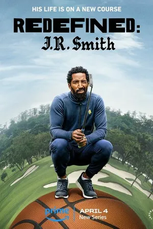Постер к сериалу Redefined: J.R. Smith (2023)