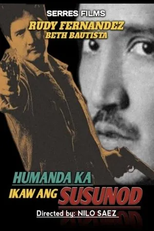 Постер к фильму Humanda ka... Ikaw ang susunod (1987)