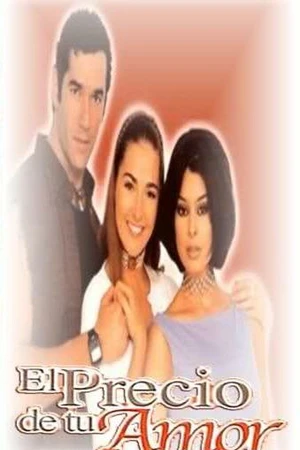 Постер к сериалу Цена твоей любви (2000 - 2001)