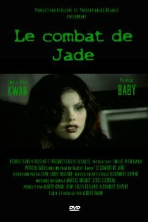 Постер к фильму Le combat de Jade (2007)