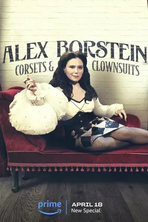 Постер к фильму Alex Borstein: Corsets & Clown Suits (2023)