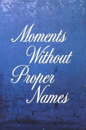 Постер к фильму Moments Without Proper Names (1987)