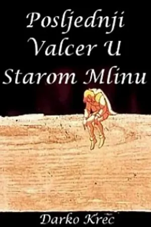 Постер к мультфильму Последний вальс в старой мельнице (1995)