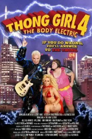 Постер к фильму Thong Girl 4: The Body Electric (2010)