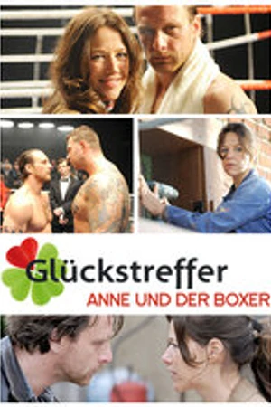 Постер к фильму Glückstreffer - Anne und der Boxer (2010)