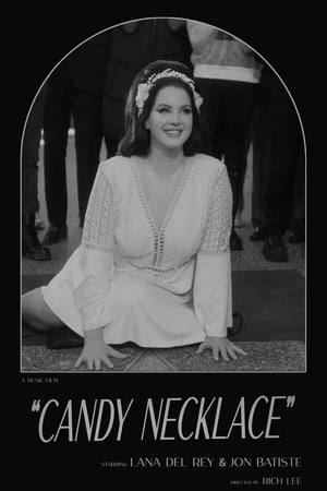 Постер к фильму Lana Del Rey Feat Jon Batiste: Candy Necklace (2023)
