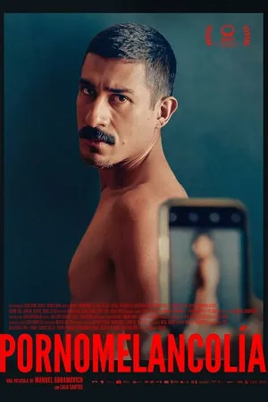 Постер к фильму Pornomelancolía (2022)
