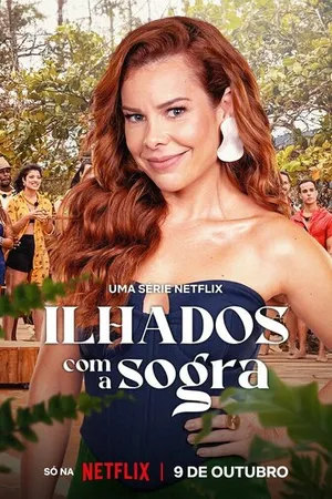 Постер к сериалу Ilhados com a Sogra (2023)