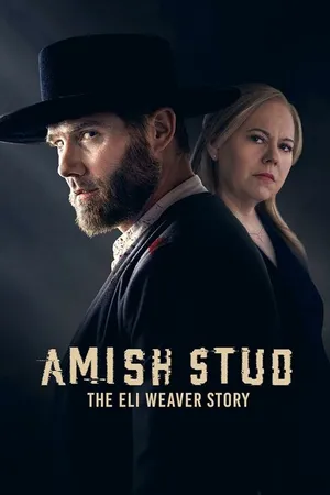 Постер к фильму Amish Stud: The Eli Weaver Story (2023)