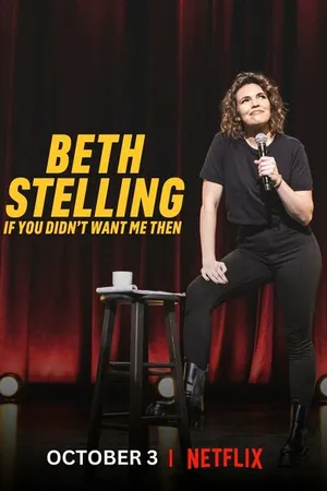 Постер к фильму Beth Stelling: If You Didn't Want Me Then (2023)