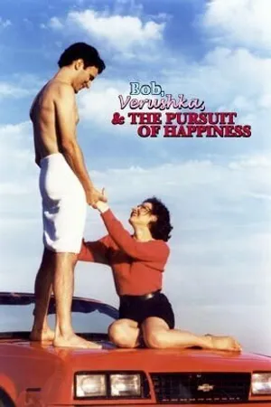 Постер к фильму Bob, Verushka & the Pursuit of Happiness (2000)