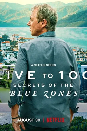 Постер к сериалу Жить до 100: Секреты голубых зон (2023)