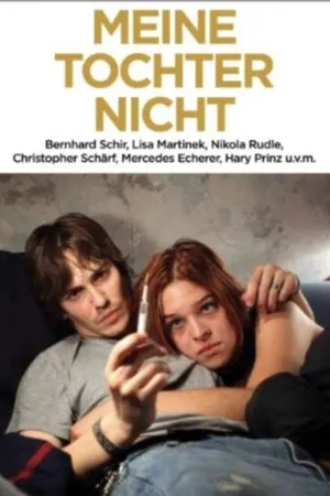 Постер к фильму Только не моя дочь (2010)