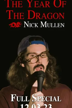 Постер к фильму Nick Mullen: The Year of the Dragon (2023)