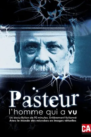 Постер к фильму Pasteur, l'homme qui a vu (2011)