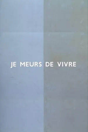 Постер к фильму Je meurs de vivre (1994)