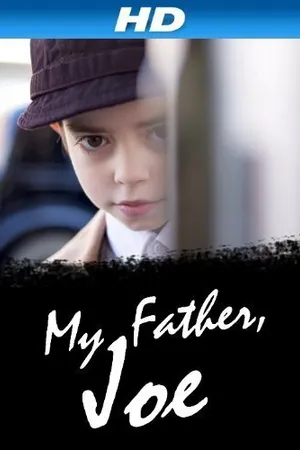 Постер к фильму My Father, Joe (2010)