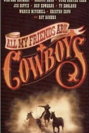 Постер к фильму All My Friends Are Cowboys (1998)