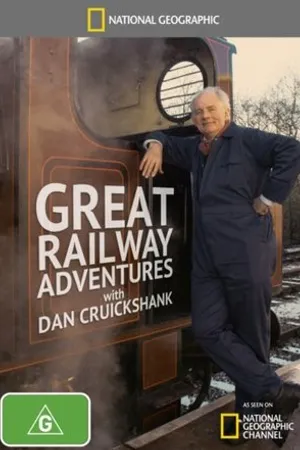Постер к сериалу Great Railway Adventures with Dan Cruickshank (2010)