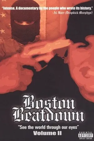 Постер к фильму Boston Beatdown: See the World Through Our Eyes - Volume II (2004)
