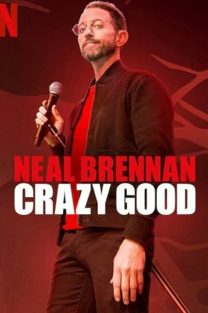 Постер к фильму Neal Brennan: Crazy Good (2024)