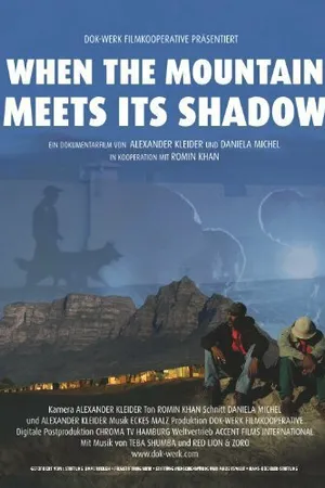 Постер к фильму When the Mountain Meets Its Shadow (2010)