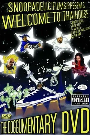 Постер к фильму Snoopadelic Films Presents: Welcome to tha House - The Doggumentary DVD (2002)