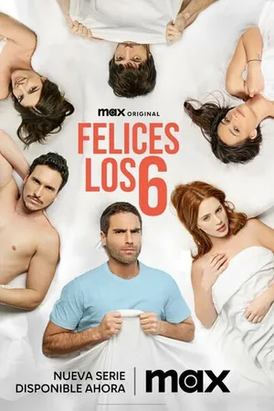 Постер к сериалу Felices los 6 (2024)
