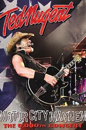 Постер к фильму Ted Nugent: Motor City Mayhem - The 6,000th Concert (2008)