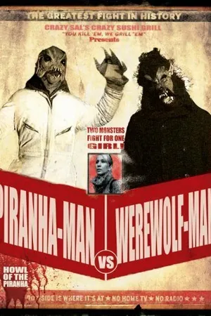 Постер к фильму Человек-волк против человека-пираньи: Вой пираньи (2010)