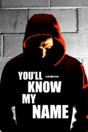 Постер к фильму You'll Know My Name (2011)