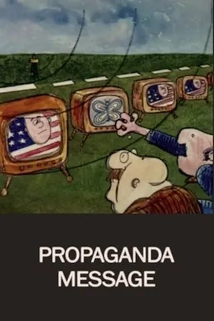 Постер к мультфильму Propaganda Message (1974)