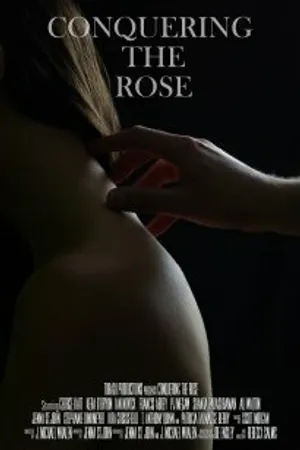 Постер к фильму Conquering the Rose (2012)