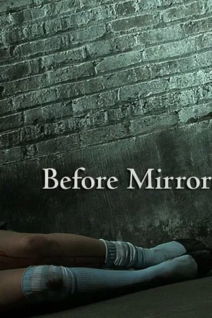 Постер к фильму Before Mirrors (2010)