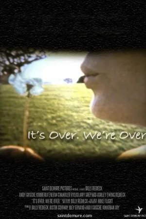 Постер к фильму It's Over. We're Over. (2010)