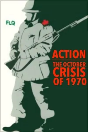 Постер к фильму Action: The October Crisis of 1970 (1974)