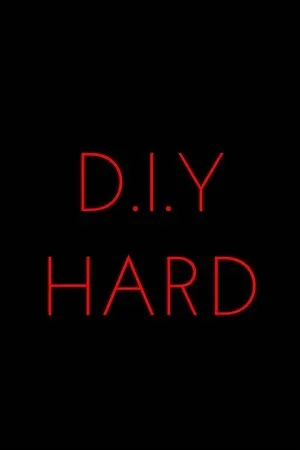 Постер к фильму D.I.Y. Hard (2002)