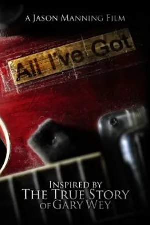 Постер к фильму All I've Got (2012)