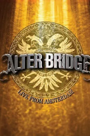 Постер к фильму Alter Bridge: Live from Amsterdam (2009)