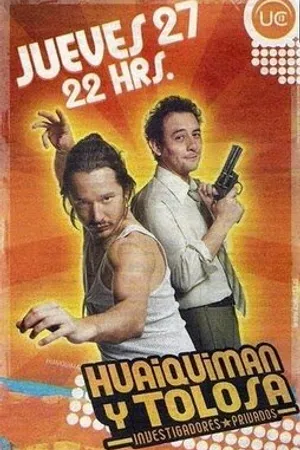 Постер к сериалу Huaiquimán y Tolosa (2006)