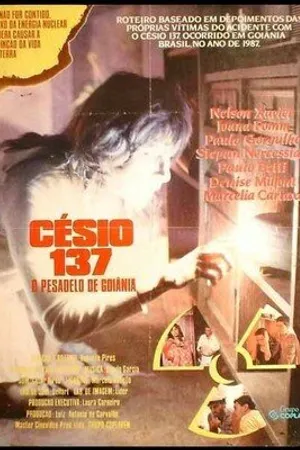 Постер к фильму Césio 137 - O Pesadelo de Goiânia (1995)