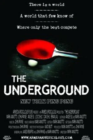 Постер к фильму The Underground: New York Ping Pong (2006)