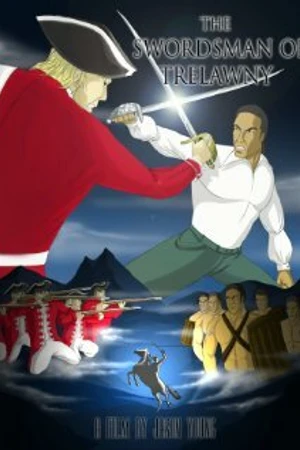 Постер к мультфильму The Swordsman of Trelawny (2011)