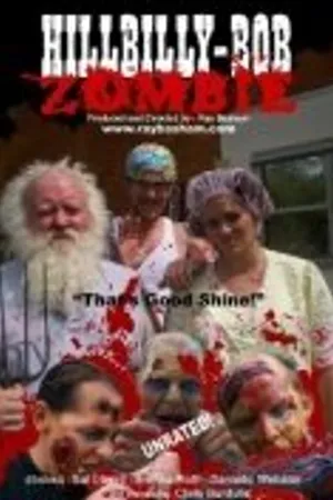 Постер к фильму Hillbilly Bob Zombie (2009)